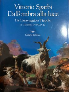 Dall'Ombra Alla Luce. Da Caravaggio A Tiepolo. Il Tesoro D'Italia IV