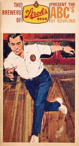 The Brewers of Stroh’s Beer Present the ABC’s of Bowling