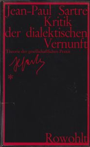 Kritik der dialektischen Vernunft I. Band - Theorie der gesellschaftlichen Praxis