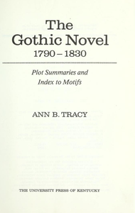 The Gothic Novel, 1790–1830: Plot Summaries and Index to Motifs