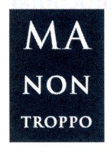 Ma Non Troppo