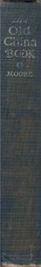 The Old China Book: Including Staffordshire, Wedgwood, Lustre, and Other English Pottery and Porcelain