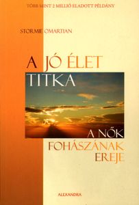 A jó élet titka - A nők fohászának ereje