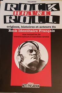 Rock Haine Roll - Origines, Histoires et Acteurs du Rock Identitaire Français