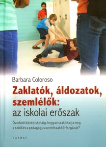 Zaklatók, áldozatok, szemlélők: az iskolai erőszak