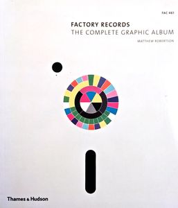 Factory Records: The Complete Graphic Album