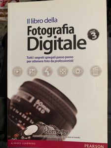 Il Libro Della Fotografia Digitale. Vol.3 - Tutti I Segreti Spiegati Passo Passo Per Ottenere Foto Da Professionisti