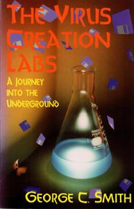 The virus creation labs: a journey into the underground