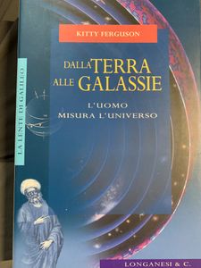 Dalla Terra Alle Galassie. L'Uomo Misura L'Universo