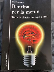 Benzina Per La Mente. Tutta La Chimica Intorno A Noi