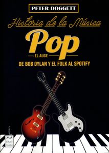 Historia De La Música Pop - El Auge: De Bob Dylan Y El Folk Al Spotify