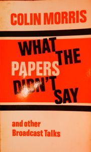 What the Papers Didn’t Say and Other Broadcast Talks