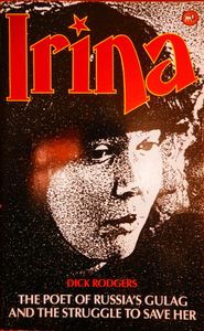 Irina: The Poet of Russia's Gulag and the Struggle to Save Her
