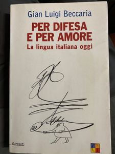Per Difesa E Per Amore. La Lingua Italiana Italiana Oggi