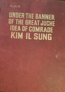 Under the Banner of the Great Juche Idea of Comrade Kim Il Sung