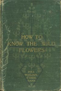 How to Know the Wild Flowers