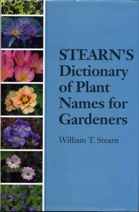 Stearn's Dictionary of Plant Names for Gardeners