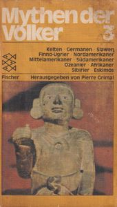 Mythen der Völker Band 3: Kelten, Germanen, Slawen, Finno-Ugrier, Nordamerikaner, Mittelamerikaner, Südamerikaner, Ozeanier, Afrikaner, Sibirier, Eskimos