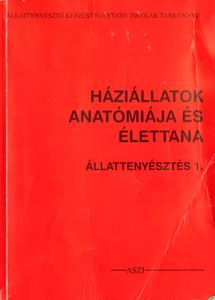 Háziállatok anatómiája és élettana - Állattenyésztés 1.
