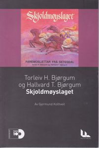 Torleiv H. Bjørgum Og Hallvard T. Bjørgum: Skjoldmøyslaget