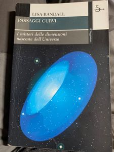 Passaggi Curvi. I Misteri Delle Dimensioni Nascoste Dell'Universo