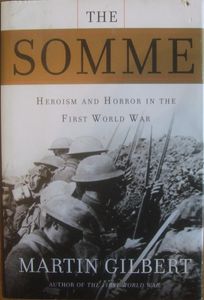The Somme: Heroism and Horror in the First World War