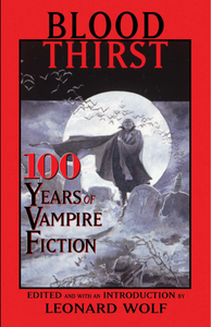 Bloodthirst: 100 Years of Vampire Fiction