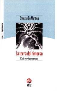 La Terra Del Rimorso - Il Sud, Tra Religione E Magia