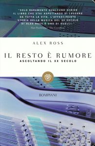 Il Resto È Rumore: Ascoltando Il XX Secolo