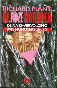 De Roze Driehoek. De Nazi-Vervolging Van Homoseksuelen