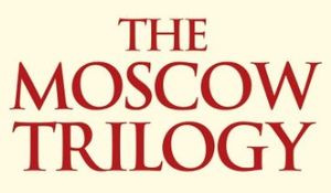 The Moscow Trilogy