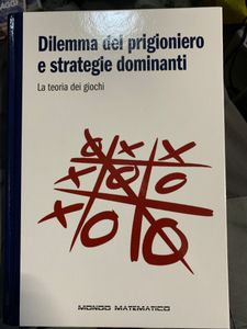 Dilemma Del Prigioniero E Strategie Dominanti. La Teoria Dei Giochi