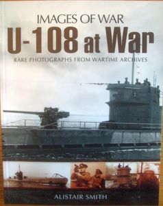 Images of War: U-108 at War