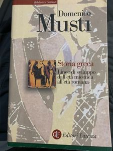 Storia Greca. Linee Di Sviluppo Dell'Età Micenea All'Età Romana