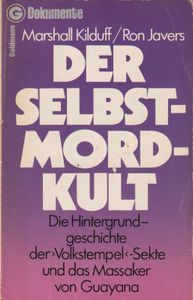 Der Selbstmord-Kult - Die Hintergrundgeschichte der "Volkstempel"-Sekte und das Massaker von Guayana