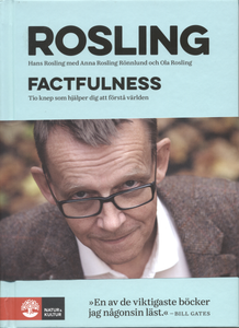 Factfulness: Tio Knep som Hjälper Dig att Förstå Världen