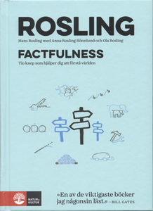Factfulness: Tio Knep som Hjälper Dig att Förstå Världen