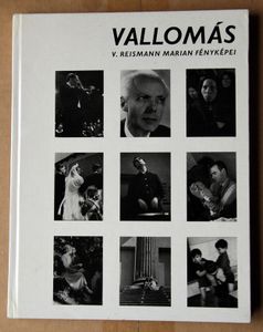 Vallomás. V. Reismann Marian fényképei