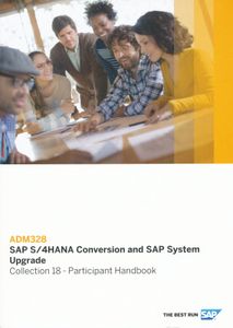 ADM328: SAP S/4HANA Conversion and SAP System Upgrade
