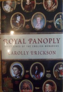 Royal Panoply: Brief Lives of the English Monarchs