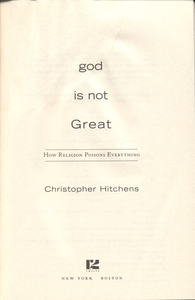 God is Not Great: How Religion Poisons Everything