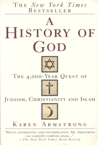 A History of God: The 4000-Year Quest of Judaism, Christianity and Islam