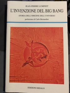 L'Invenzione Del Big Bang. Storia Dell'Origine Dell'Universo