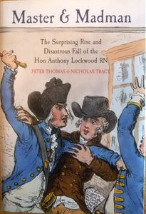 Master & Madman: The Surprising Rise and Disastrous Fall of the Hon Anthony Lockwood RN