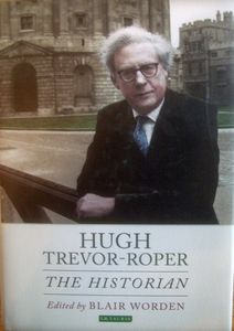 Hugh Trevor-Roper: The Historian