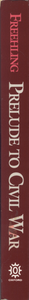 Prelude to War Civil War: The Nullification Controversy in South Carolina 1816-1836