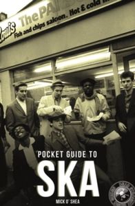 The Dead Straight Pocket Guide to Ska