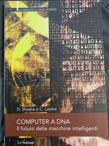 Computer  A DNA. Il Futuro Delle Macchine Intelligenti