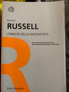 I Principi Della Matematica. Una Rivoluzionaria Ricostruzione Dei Fondamenti Della Logica Matematica