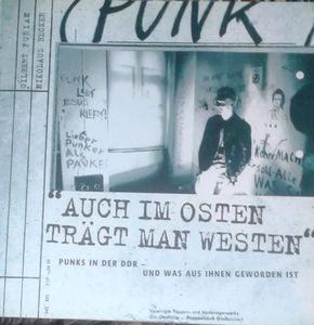 Auch im Osten trägt man Westen - Punks in der DDR - Und was aus ihnen geworden ist